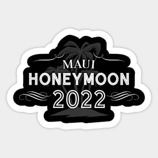 Maui Honeymoon 2022 - Tropical Island Sticker